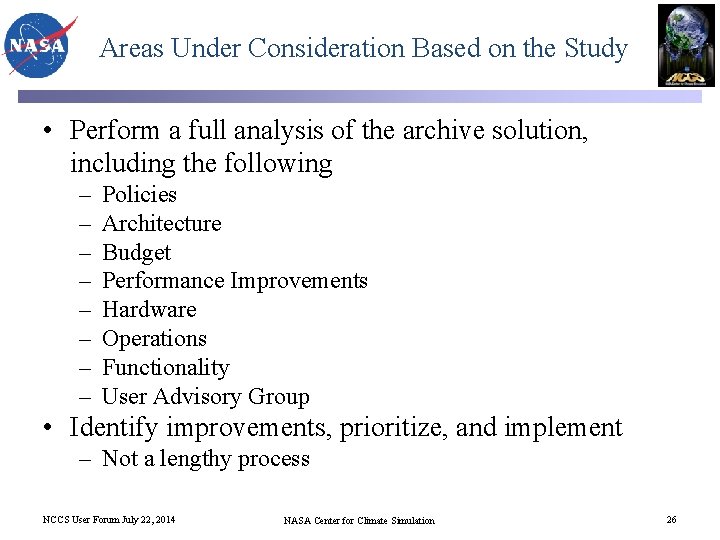 Areas Under Consideration Based on the Study • Perform a full analysis of the