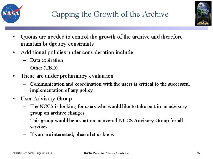 Capping the Growth of the Archive • Quotas are needed to control the growth
