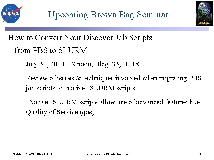 Upcoming Brown Bag Seminar How to Convert Your Discover Job Scripts from PBS to