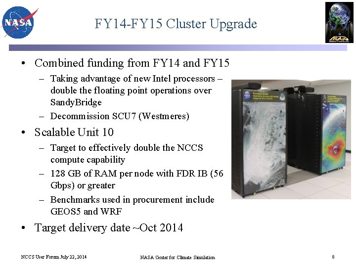 FY 14 -FY 15 Cluster Upgrade • Combined funding from FY 14 and FY