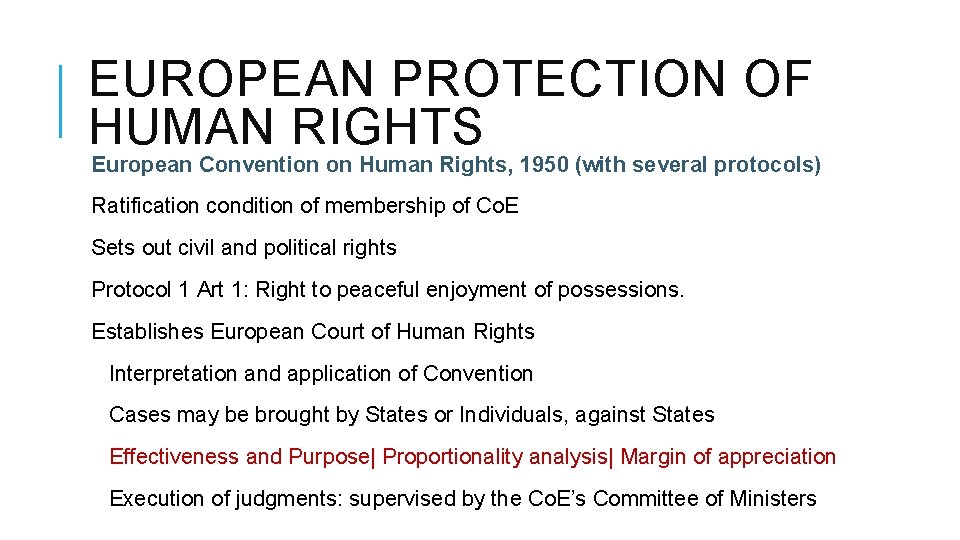 EUROPEAN PROTECTION OF HUMAN RIGHTS European Convention on Human Rights, 1950 (with several protocols)
