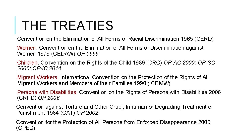 THE TREATIES Convention on the Elimination of All Forms of Racial Discrimination 1965 (CERD)