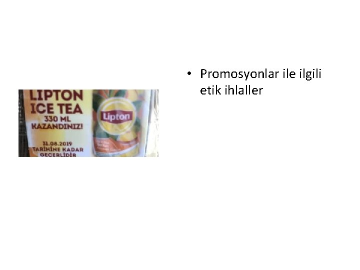  • Promosyonlar ile ilgili etik ihlaller 