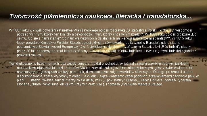 Twórczość piśmiennicza naukowa, literacka i translatorska. . . W 1807 roku w chwili powstania