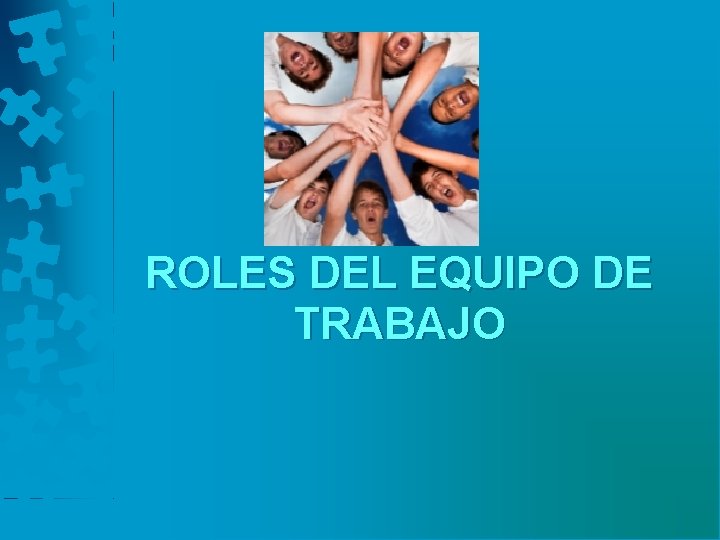 ROLES DEL EQUIPO DE TRABAJO 