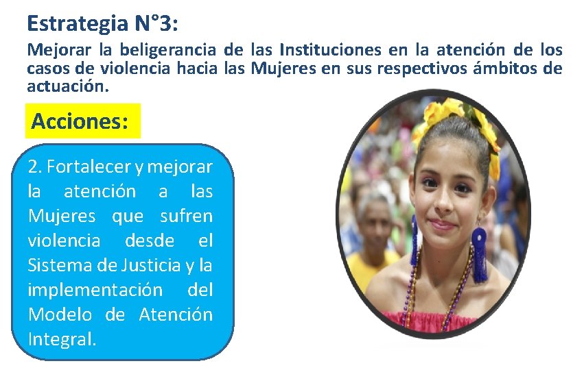 Estrategia N° 3: Mejorar la beligerancia de las Instituciones en la atención de los