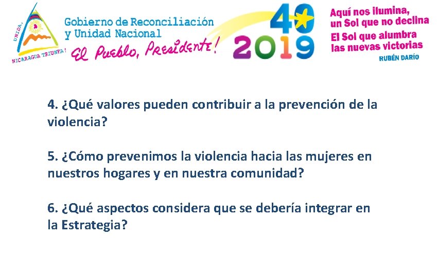 4. ¿Qué valores pueden contribuir a la prevención de la violencia? 5. ¿Cómo prevenimos