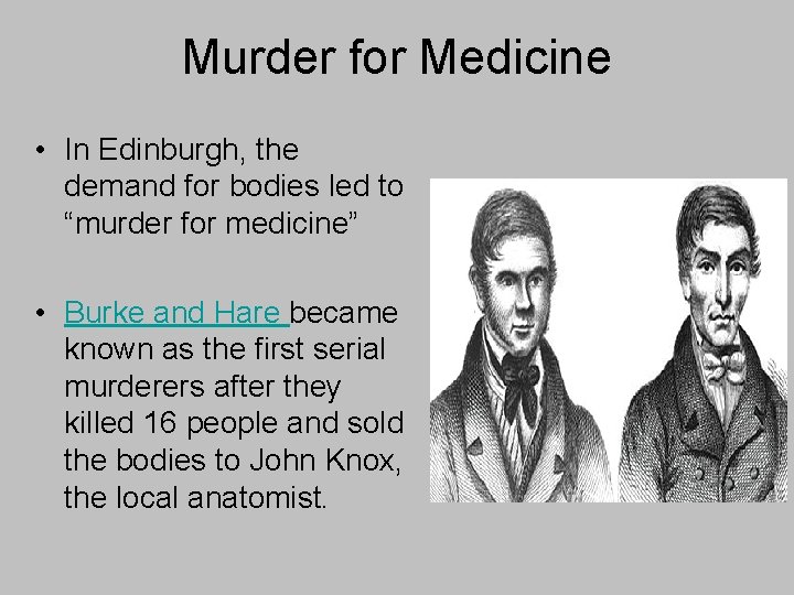 Murder for Medicine • In Edinburgh, the demand for bodies led to “murder for