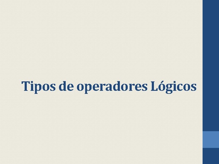 Tipos de operadores Lógicos 