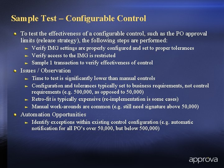Sample Test – Configurable Control To test the effectiveness of a configurable control, such