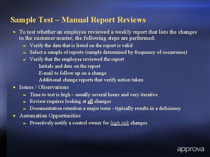 Sample Test – Manual Report Reviews To test whether an employee reviewed a weekly