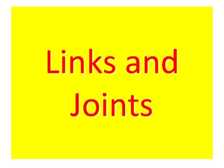 Links and Joints 