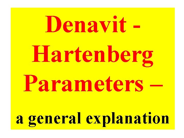 Denavit Hartenberg Parameters – a general explanation 