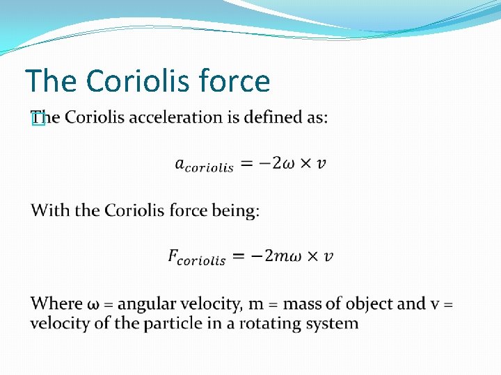 The Coriolis force � 