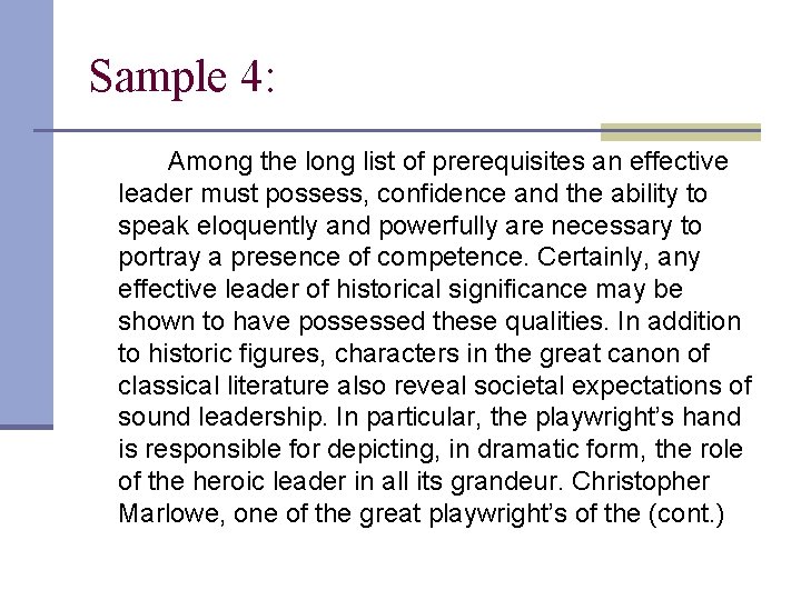 Sample 4: Among the long list of prerequisites an effective leader must possess, confidence