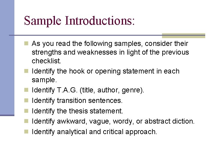 Sample Introductions: n As you read the following samples, consider their n n n