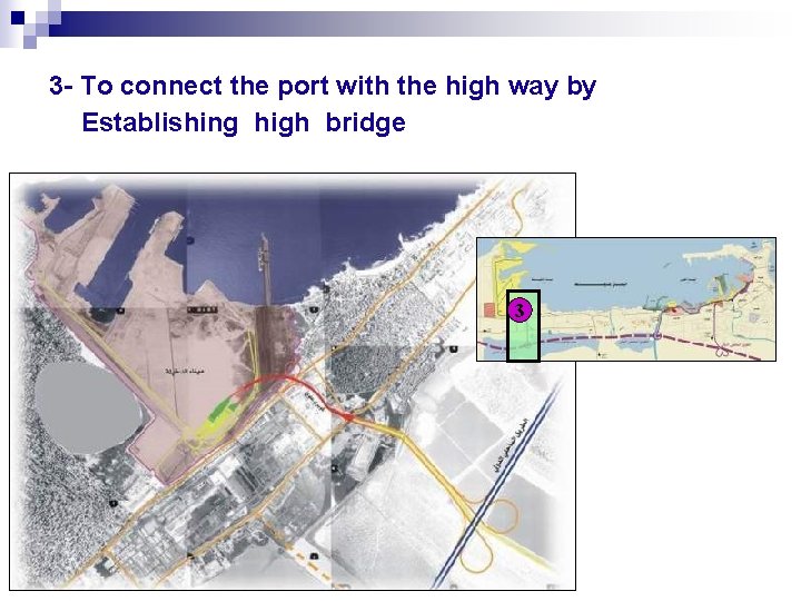 3 - To connect the port with the high way by Establishing high bridge