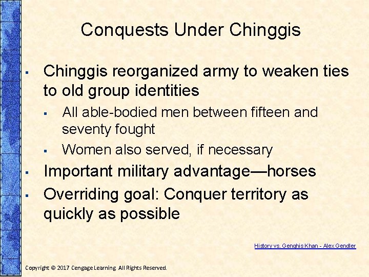 Conquests Under Chinggis ▪ Chinggis reorganized army to weaken ties to old group identities