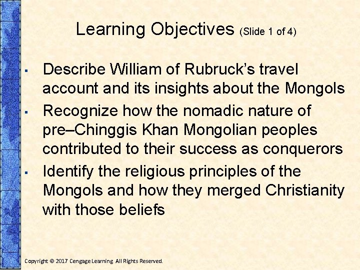 Learning Objectives (Slide 1 of 4) ▪ ▪ ▪ Describe William of Rubruck’s travel