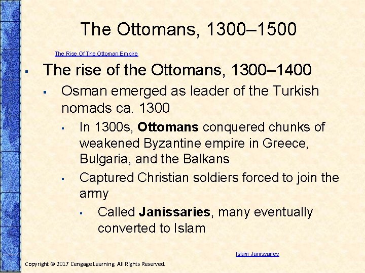 The Ottomans, 1300– 1500 The Rise Of The Ottoman Empire ▪ The rise of