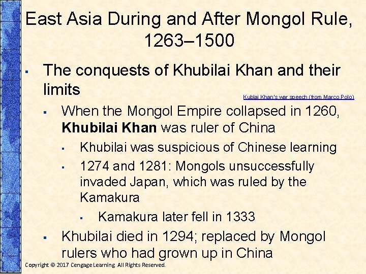 East Asia During and After Mongol Rule, 1263– 1500 ▪ The conquests of Khubilai