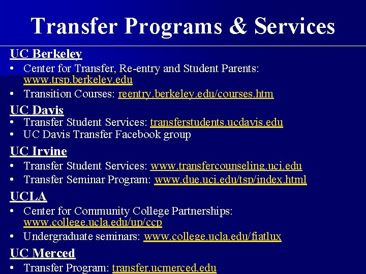 Transfer Programs & Services UC Berkeley • Center for Transfer, Re-entry and Student Parents: