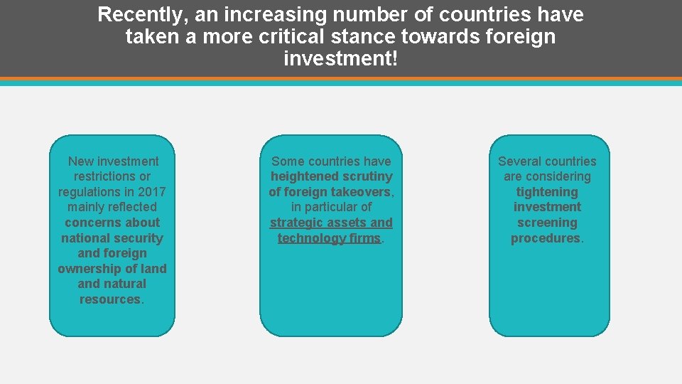 Recently, an increasing number of countries have taken a more critical stance towards foreign