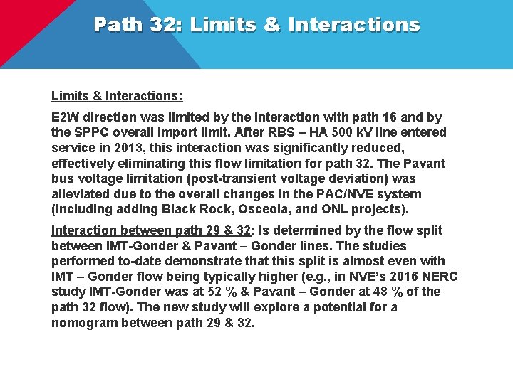 Path 32: Limits & Interactions: E 2 W direction was limited by the interaction