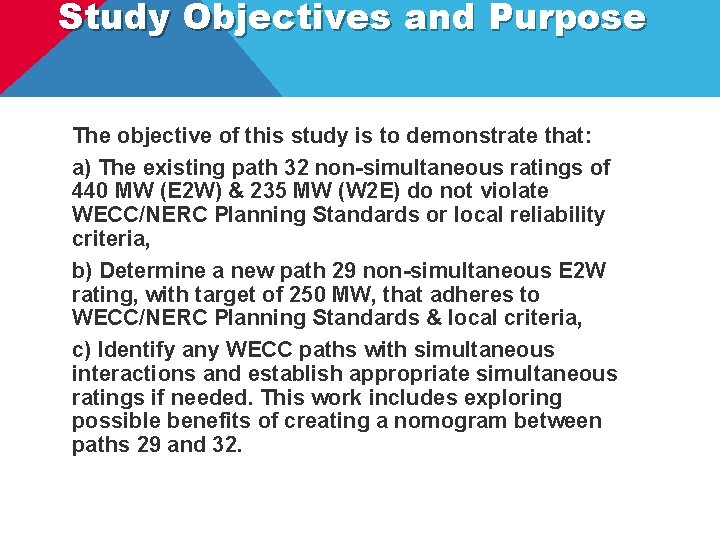 Study Objectives and Purpose The objective of this study is to demonstrate that: a)