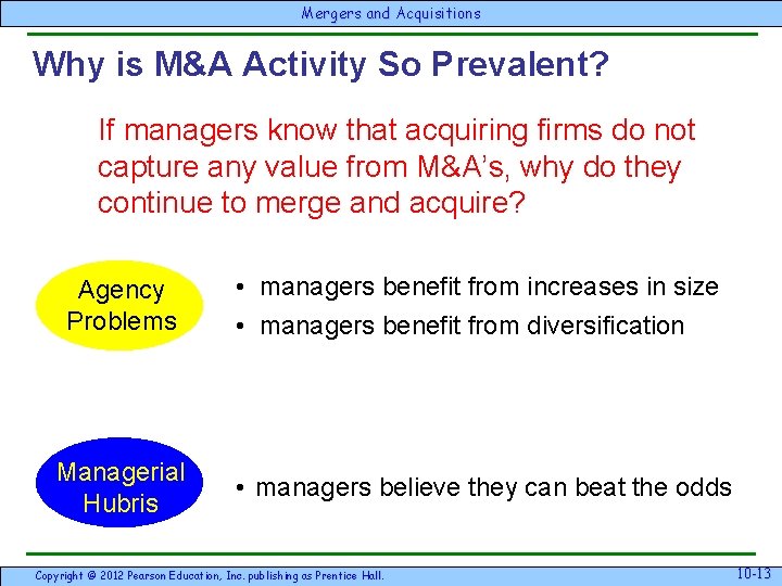 Mergersand & Acquisitions Why is M&A Activity So Prevalent? If managers know that acquiring