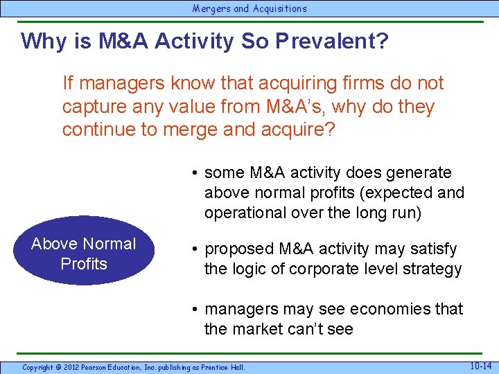 Mergersand & Acquisitions Why is M&A Activity So Prevalent? If managers know that acquiring