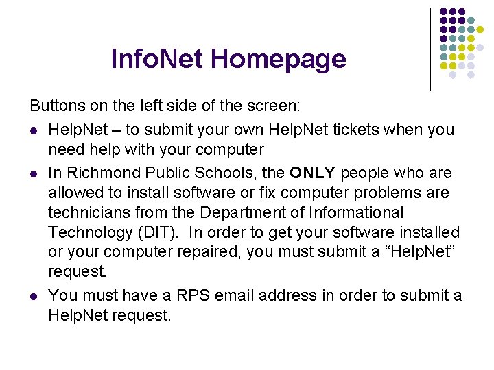 Info. Net Homepage Buttons on the left side of the screen: l Help. Net Info. Net Homepage Buttons on the left side of the screen: l Help. Net