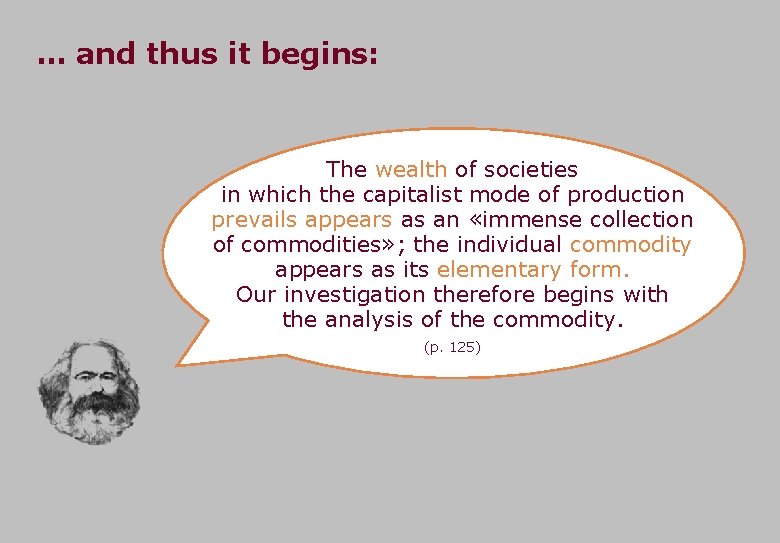 … and thus it begins: The wealth of societies in which the capitalist mode