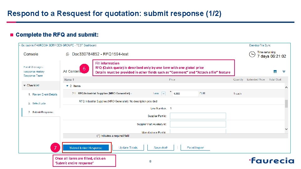  Respond to a Resquest for quotation: submit response (1/2) n Complete the RFQ