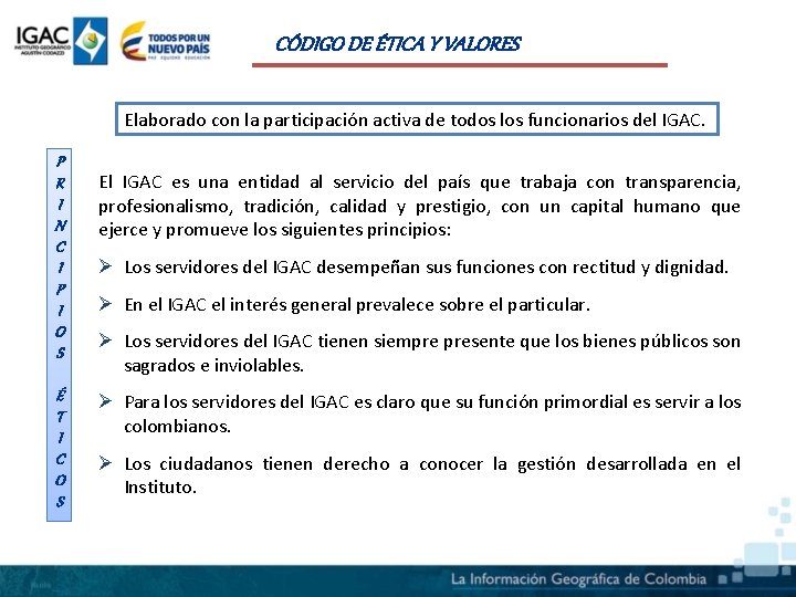 CÓDIGO DE ÉTICA Y VALORES Elaborado con la participación activa de todos los funcionarios