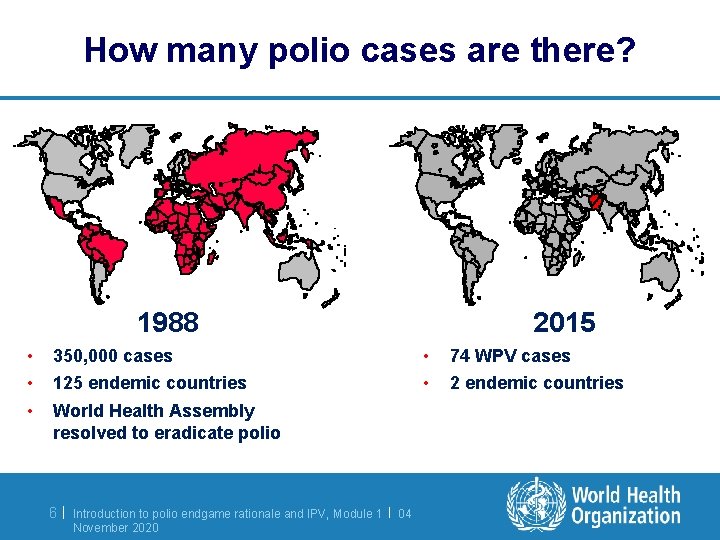 How many polio cases are there? 1988 • • • 350, 000 cases 125