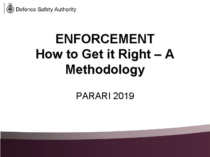 ENFORCEMENT How to Get it Right A Methodology
