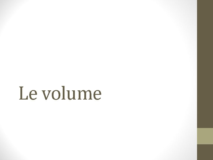 Le volume 