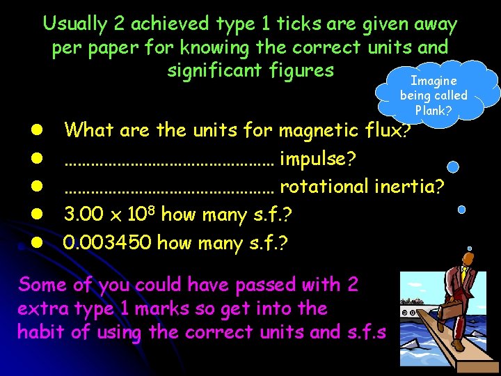 Usually 2 achieved type 1 ticks are given away per paper for knowing the