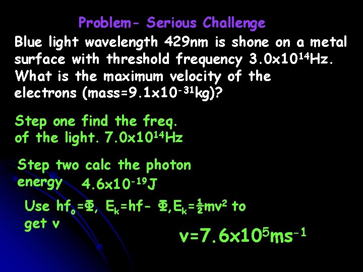 Problem- Serious Challenge Blue light wavelength 429 nm is shone on a metal surface