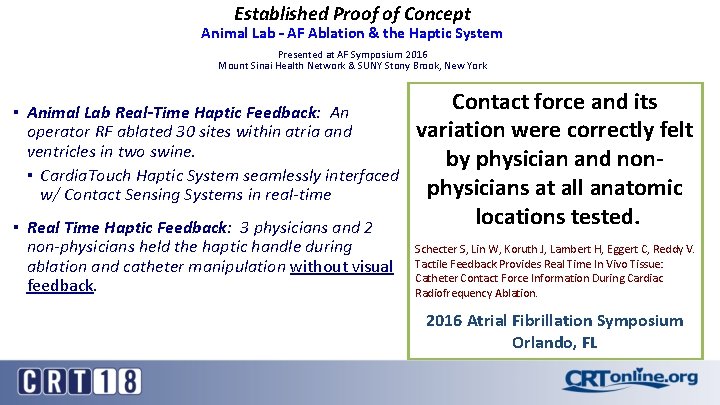 Established Proof of Concept Animal Lab – AF Ablation & the Haptic System Presented Established Proof of Concept Animal Lab – AF Ablation & the Haptic System Presented