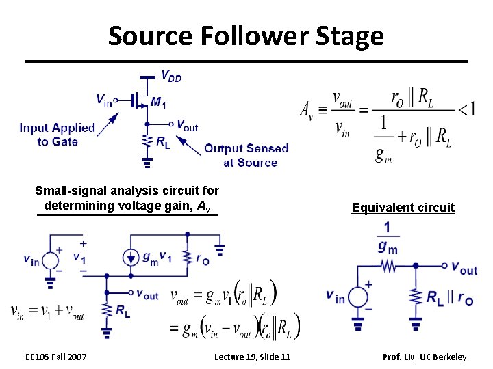 Source Follower Stage Small-signal analysis circuit for determining voltage gain, Av EE 105 Fall