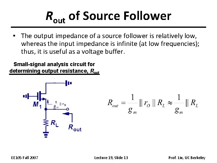 Rout of Source Follower • The output impedance of a source follower is relatively