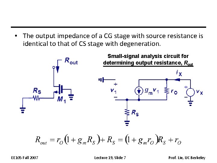  • The output impedance of a CG stage with source resistance is identical