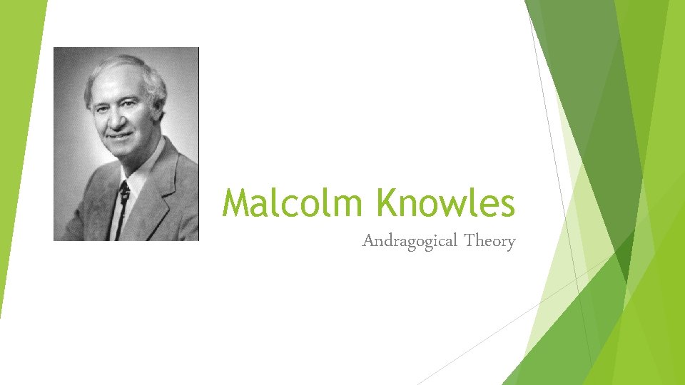 Malcolm Knowles Andragogical Theory 