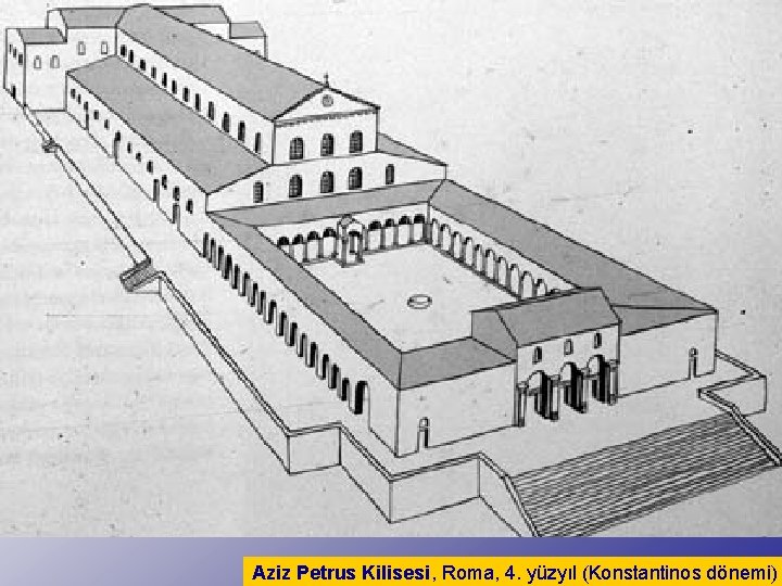 Aziz Petrus Kilisesi, Roma, 4. yüzyıl (Konstantinos dönemi) 