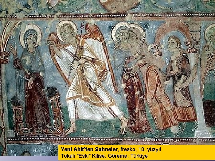 Yeni Ahit’ten Sahneler, fresko, 10. yüzyıl Tokalı “Eski” Kilise, Göreme, Türkiye 