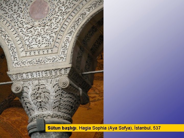 Sütun başlığı, Hagia Sophia (Aya Sofya), İstanbul, 537 