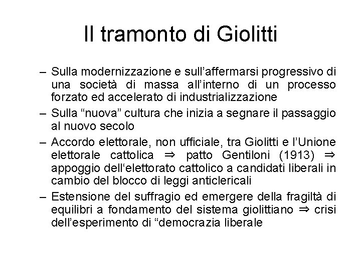 Il tramonto di Giolitti – Sulla modernizzazione e sull’affermarsi progressivo di una società di