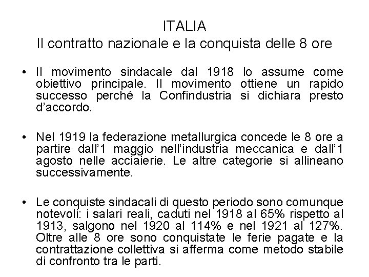 ITALIA Il contratto nazionale e la conquista delle 8 ore • Il movimento sindacale